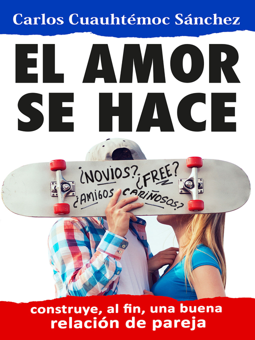 Title details for El amor se hace by Carlos Cuauhtémoc Sánchez - Wait list